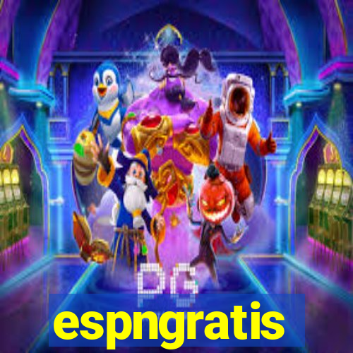espngratis