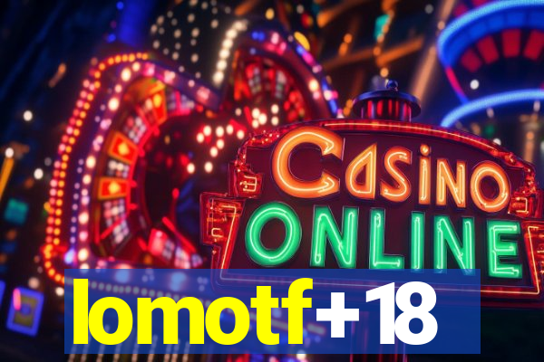 lomotf+18