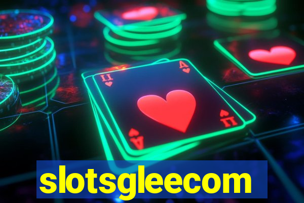slotsgleecom