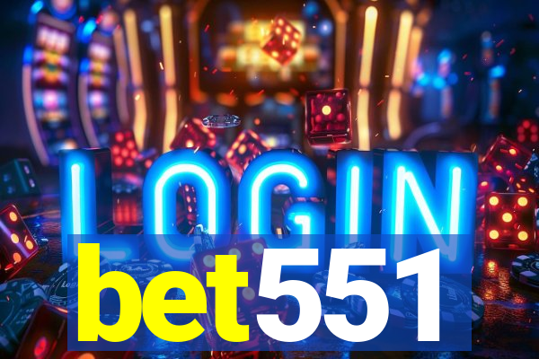 bet551