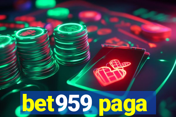 bet959 paga