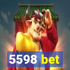 5598 bet