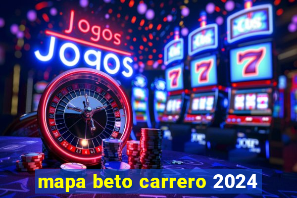mapa beto carrero 2024