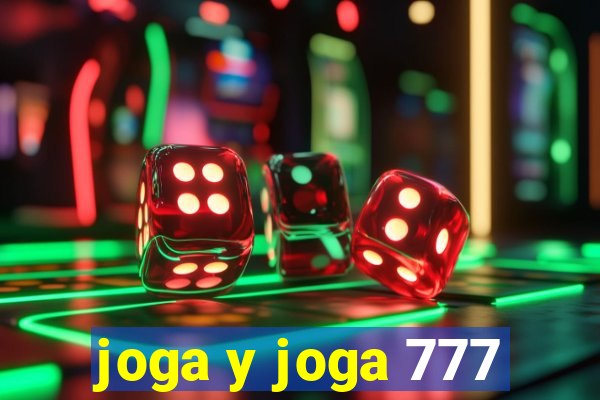 joga y joga 777