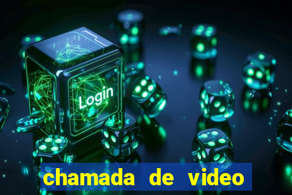 chamada de video garota de programa
