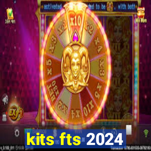 kits fts 2024