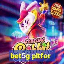 bet5g pltfor