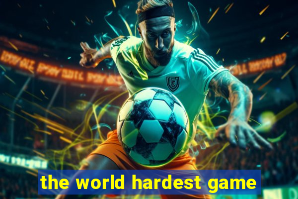 the world hardest game