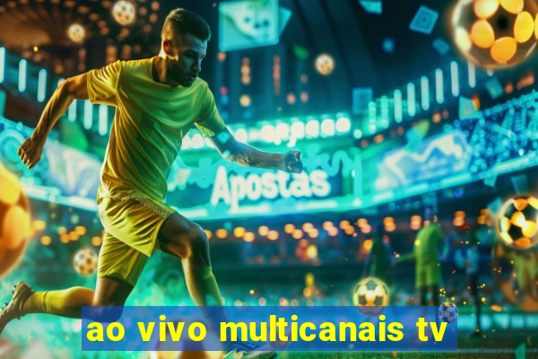 ao vivo multicanais tv