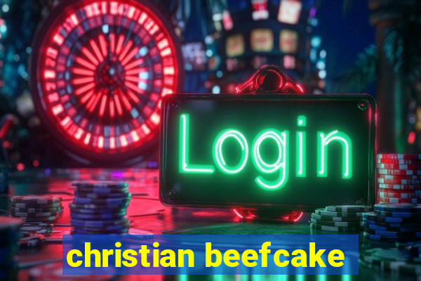 christian beefcake