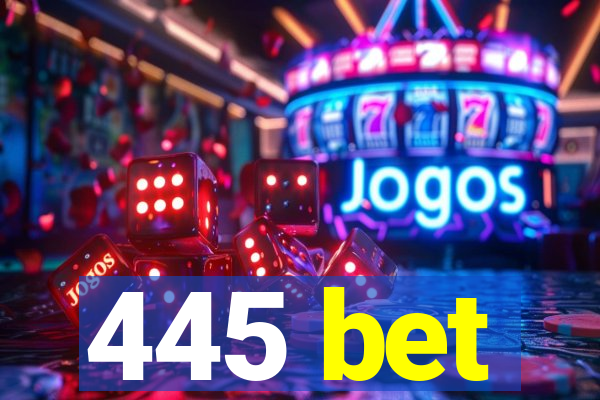 445 bet