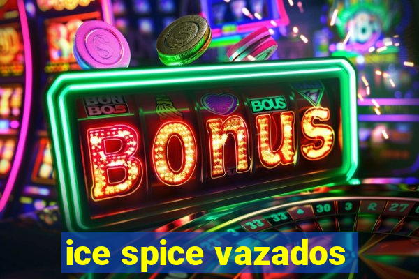 ice spice vazados