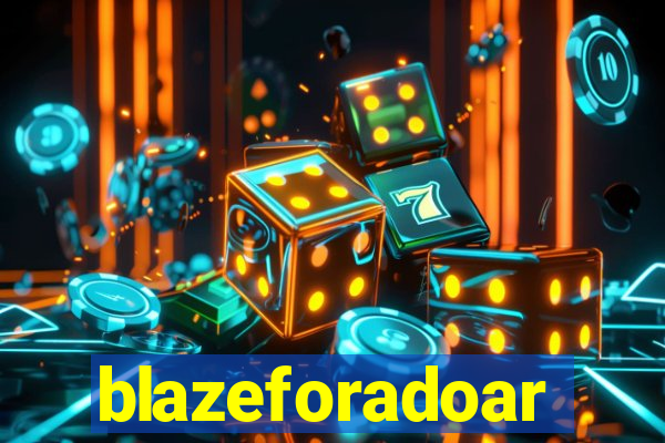 blazeforadoar