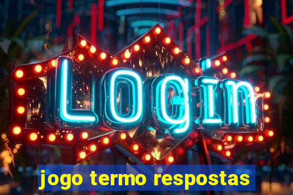jogo termo respostas