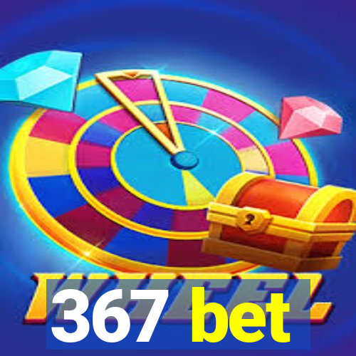 367 bet