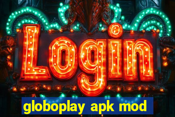 globoplay apk mod