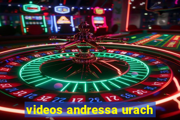videos andressa urach