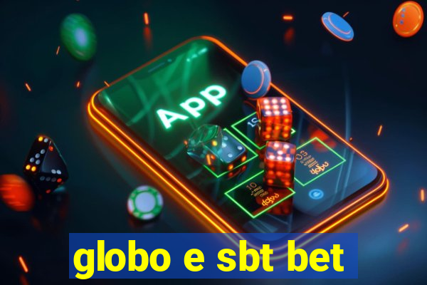 globo e sbt bet