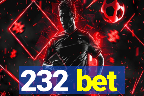 232 bet