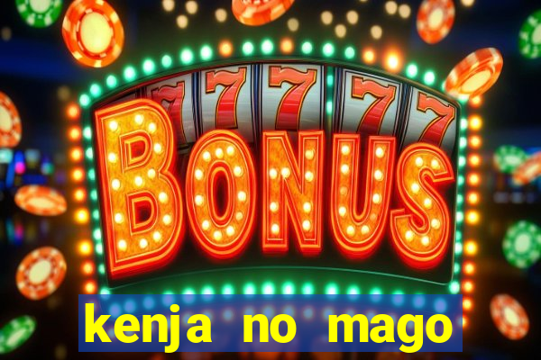 kenja no mago dublado 1 temporada