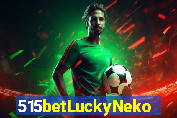 515betLuckyNeko