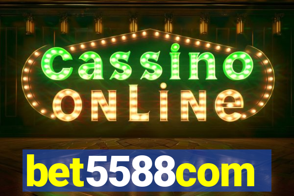 bet5588com