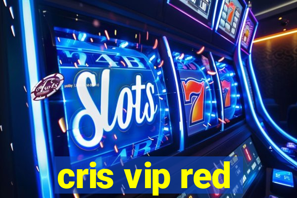 cris vip red