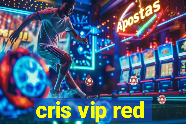cris vip red