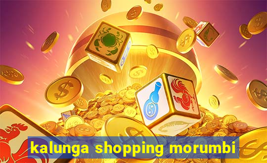 kalunga shopping morumbi