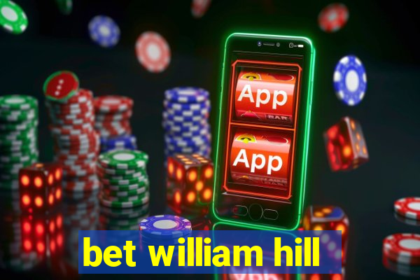 bet william hill