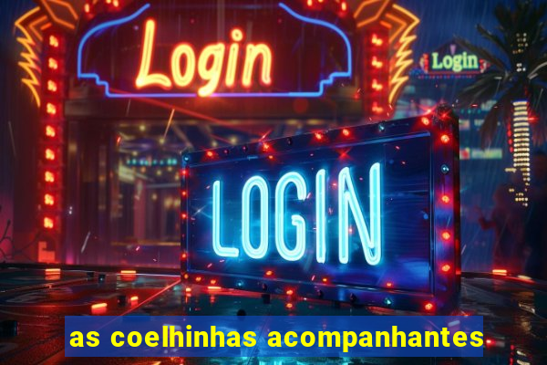 as coelhinhas acompanhantes