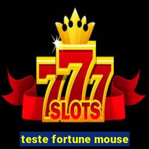teste fortune mouse