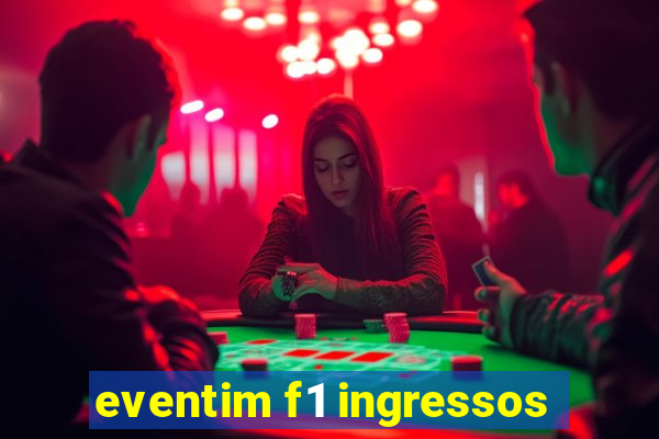 eventim f1 ingressos