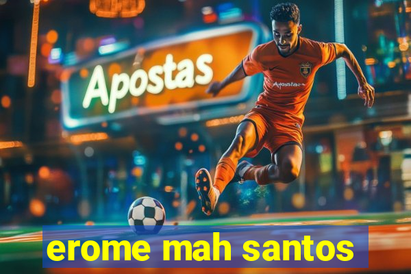 erome mah santos