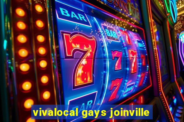 vivalocal gays joinville