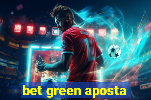 bet green aposta