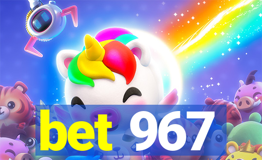 bet 967