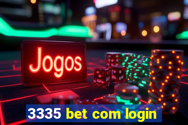 3335 bet com login