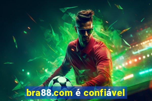 bra88.com é confiável