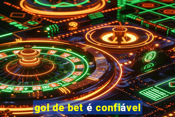 gol de bet é confiável