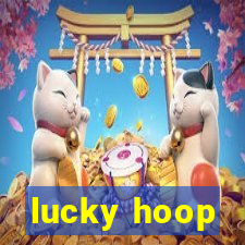 lucky hoop