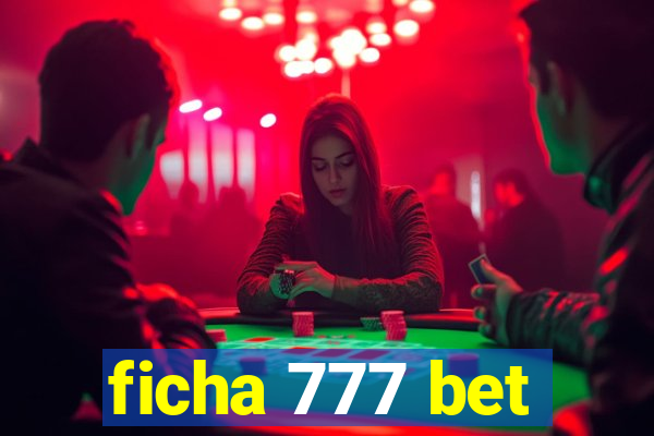ficha 777 bet