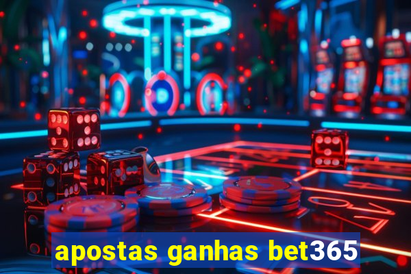 apostas ganhas bet365