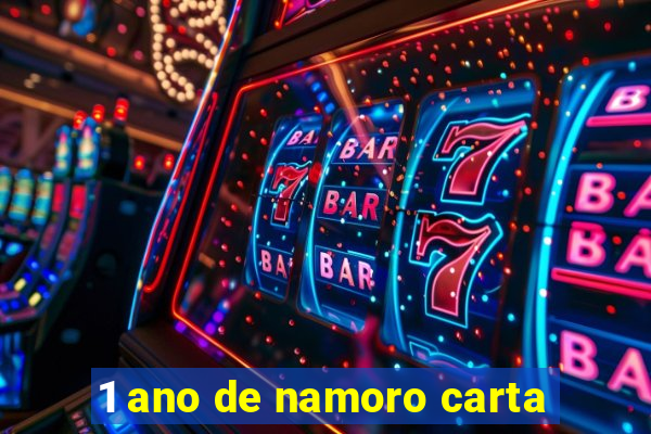 1 ano de namoro carta