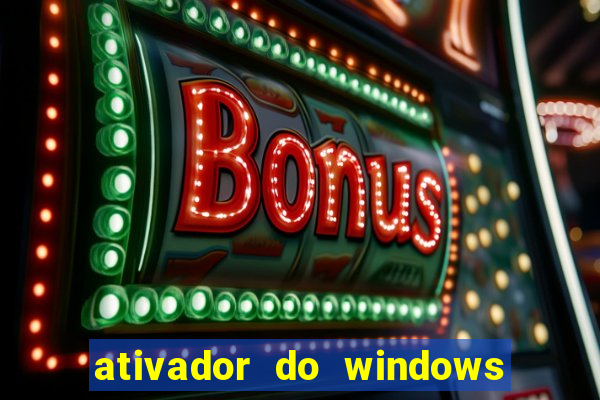 ativador do windows 7 ultimate