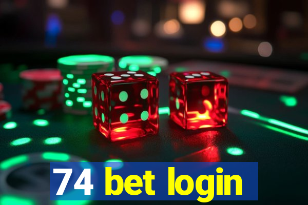 74 bet login