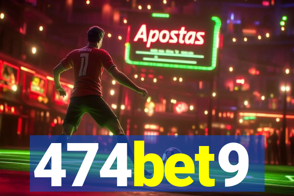 474bet9
