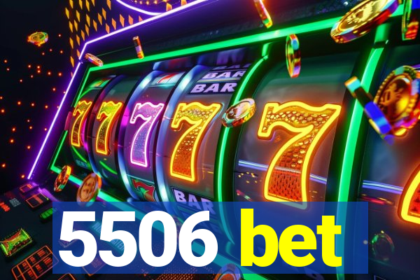 5506 bet