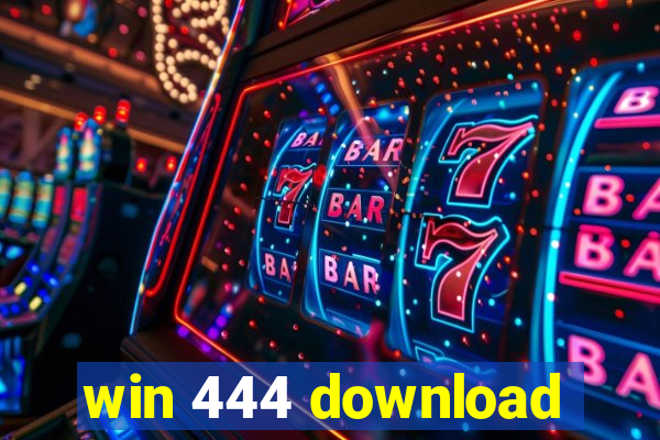 win 444 download
