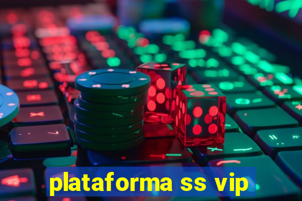 plataforma ss vip